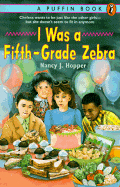 I Was a Fifth-Grade Zebra