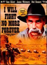 I Will Fight No More Forever