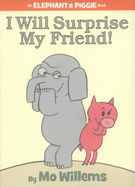 I Will Surprise My Friend!