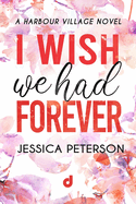 I Wish we had forever