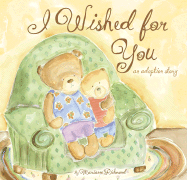 I Wished for You: An Adoption Story