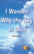 I Wonder Why the Sky Is Blue