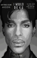 I Would Die 4 U: Why Prince Became an Icon