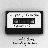 I Wrote This for You: Please Listen