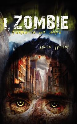 I, Zombie - Howey, Hugh