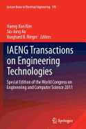 Iaeng Transactions on Engineering Technologies: Special Edition of the World Congress on Engineering and Computer Science 2011
