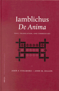 Iamblichus' de Anima: Text, Translation, and Commentary