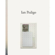 Ian Pedigo: Works 2007-2010