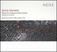 Iannis Xenakis: Music for Keyboard Instruments Realized by Computer - 