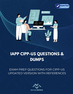 IAPP CIPP-US Questions & Dumps: Exam Prep Questions for CIPP-US updated version with References