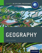 IB Geography Course Book: Oxford IB Diploma Programme