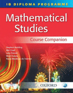 Ib Mathematical Studies Course Companion: International Baccalaureate Diploma Programme