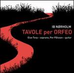 Ib N�rholm: Tavole per Orfeo
