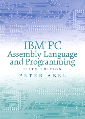 IBM PC Assembly Language and Programming - Abel, Peter