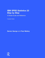IBM SPSS Statistics 23 Step by Step: A Simple Guide and Reference