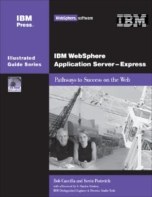 IBM WebSphere Application Server-Express: Pathways to Success on the Web - Cancilla, Bob, and Postreich, Kevin