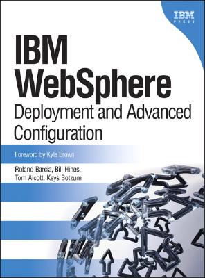 IBM Websphere: Deployment and Advanced Configuration - Barcia, Roland