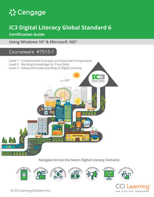 Ic3 Digital Literacy Global Standard 6 Certification Guide Using Windows 10 & Microsoft 365 - CCI Learning
