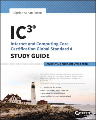 IC3: Internet and Computing Core Certification Computing Fundamentals Study Guide - Rusen, Ciprian