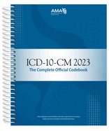 ICD-10-CM 2023: The Complete Official Codebook