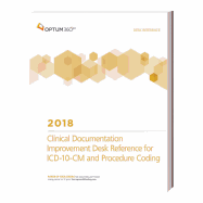 ICD-10-CM Clinical Documentation Improvement Desk Reference 2018