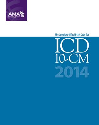 ICD-10-CM: The Complete Official Draft Code Set - American Medical Association (Creator)