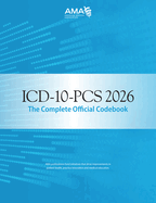 ICD-10-PCs 2026 the Complete Official Codebook