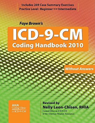 ICD-9-CM Coding Handbook, Without Answers - Brown, Faye, and Leon-Chisen, Nelly (Revised by)