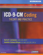 ICD-9-CM Coding Workbook: Theory and Practice - Lovaasen, Karla R, Rhia, and Schwerdtfeger, Jennifer, Bs, Cpc