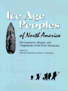 Ice Age Peoples of North America