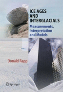 Ice Ages and Interglacials: Measurements, Interpretation, and Models