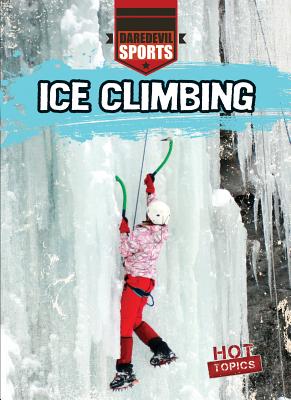 Ice Climbing - Garrison, Hal