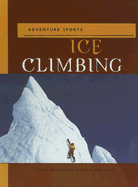 Ice Climbing - Wurdinger, Scott, and Rapparlie, Leslie