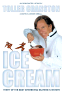 Ice Cream: Thirty of the Most Interesting Skaters in History