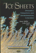 Ice Sheets: Dynamics, Formation and Environmental Concerns