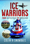 Ice Warriors: From Battlefield to Bobsleigh