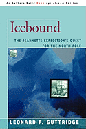 Icebound: The Jeannette Expedition's Quest for the North Pole