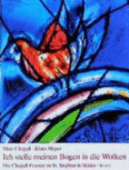Ich stelle meinen Bogen in die Wolken : d. Chagall-Fenster zu St. Stephan in Mainz