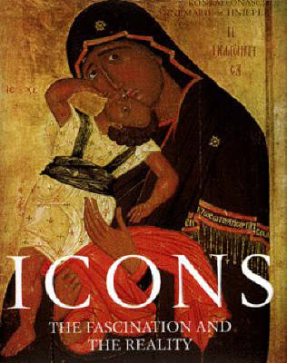 Icons: Fascination And The Reality - Onasch, Conrad, and Schnieper, Annemarie, and Onasch, Konrad