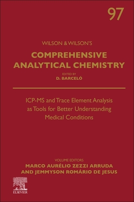 ICP-MS and Trace Element Analysis as Tools for Better Understanding Medical Conditions - Zezzi-Arruda, Marco Aurelio (Volume editor), and Romario de Jesus, Jemmyson (Volume editor)