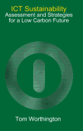ICT Sustainability: Assessment and Strategies for a Low Carbon Future