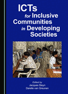 ICTS for Inclusive Communities in Developing Societies