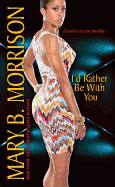 I'd Rather Be with You