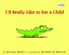 I'd Really Like to Eat a Child