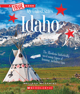 Idaho (a True Book: My United States)