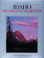 Idaho: Magnificent Wilderness