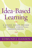 Idea-Based Learning: A Course Design Process to Promote Conceptual Understanding