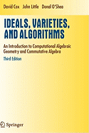 Ideals, Varieties, and Algorithms: An Introduction to Computational Algebraic Geometry and Commutative Algebra