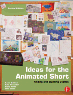 Ideas for the Animated Short: Finding and Building Stories