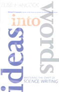 Ideas Into Words: Mastering the Craft of Science Writing